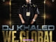 DJ Khaled - We Global Album Download